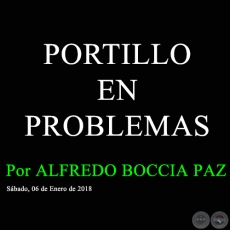 PORTILLO EN PROBLEMAS - Por ALFREDO BOCCIA PAZ - Sbado, 06 de Enero de 2018